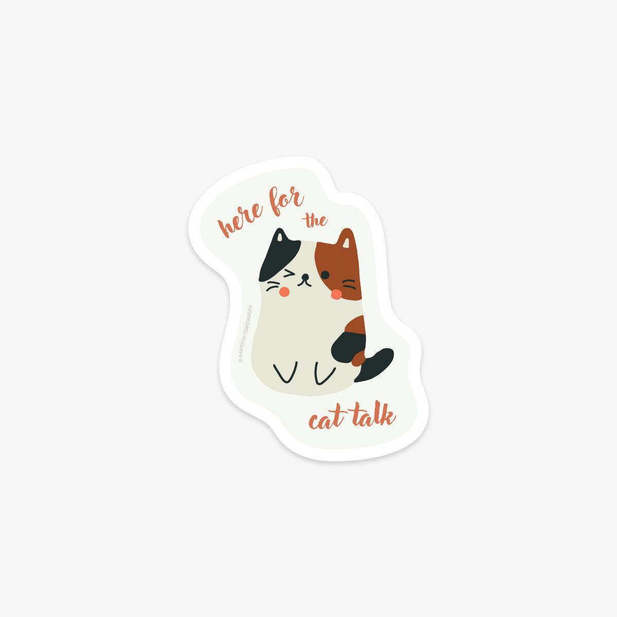 Vinyl sticker with a cat and text 'here for the cat talk' on a light beige background