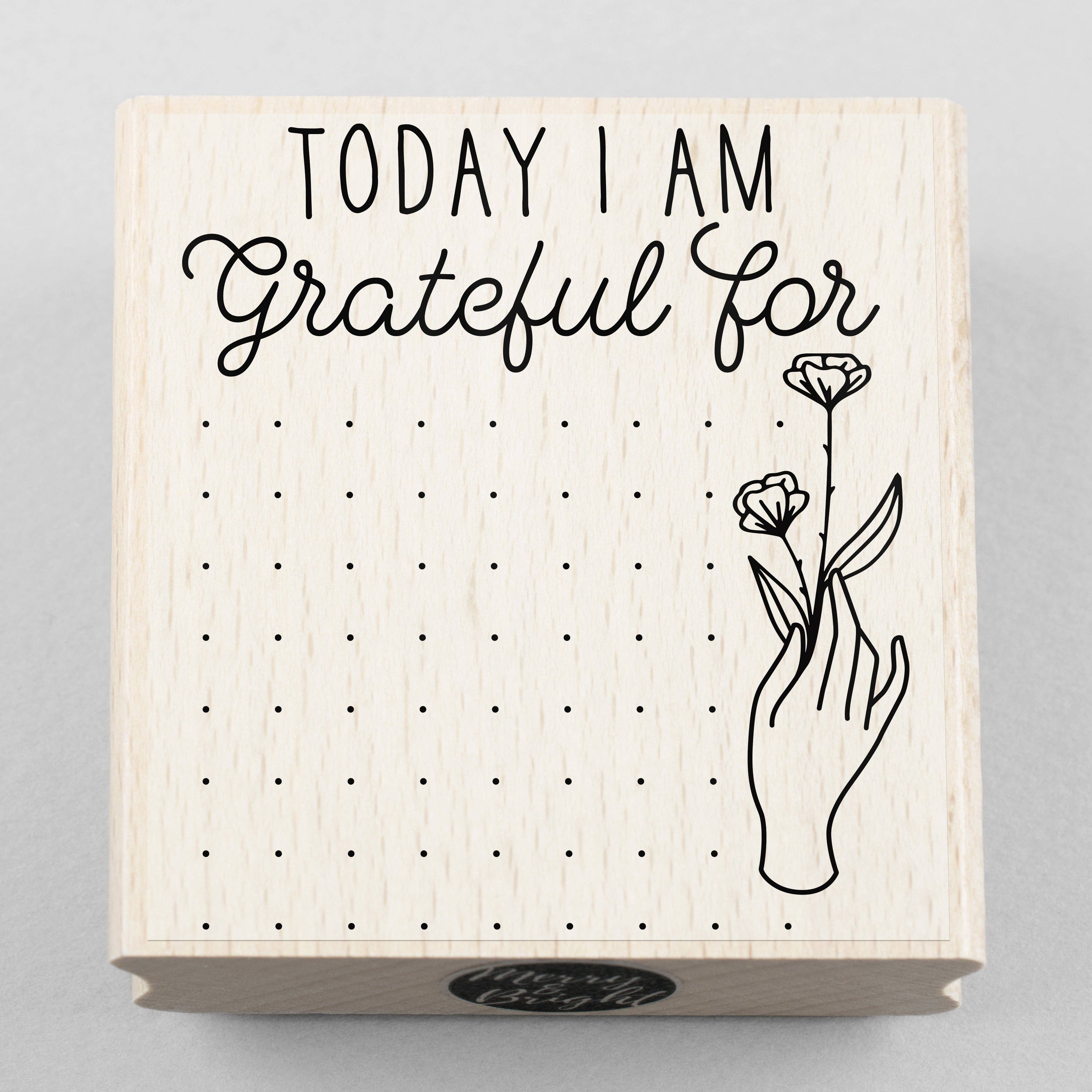 STAMP // TODAY I AM GRATEFUL FOR